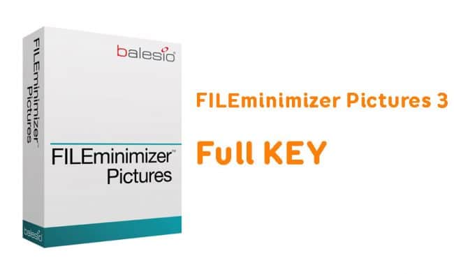 FILEminimizer Pictures 3 Full key mới nhất